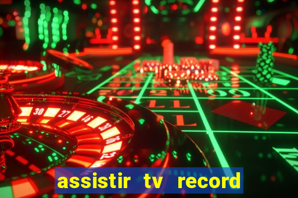 assistir tv record bahia ao vivo agora